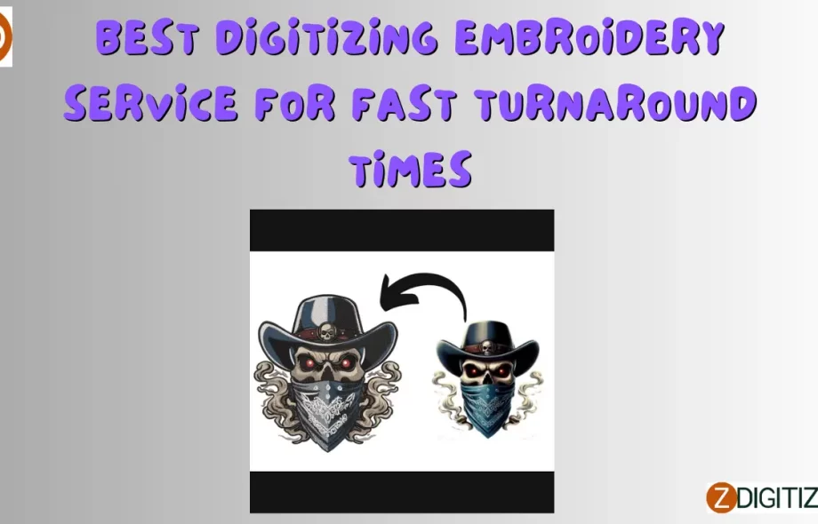 Best Digitizing Embroidery Service for Fast Turnaround Times