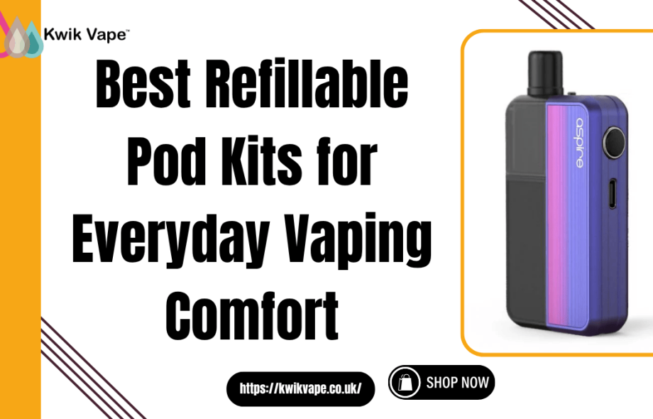 Best refillable pod kits