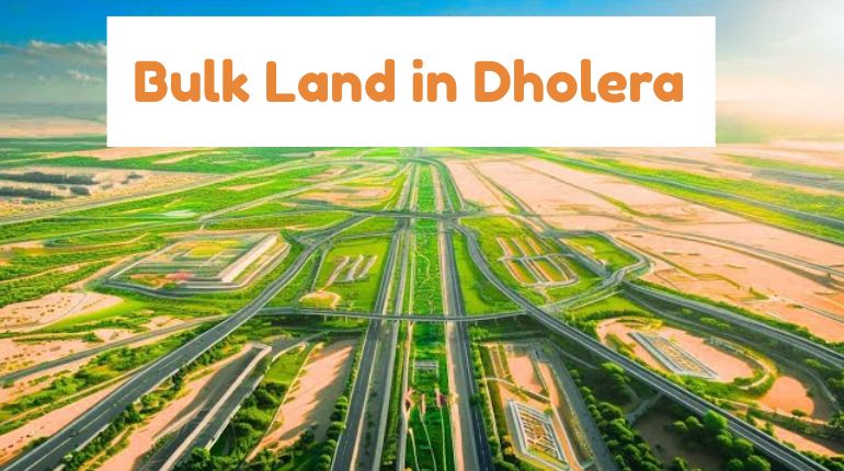 Buy Bulk Land in Dholera